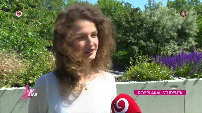 ROZPLAKAL ŠTUDENTKU