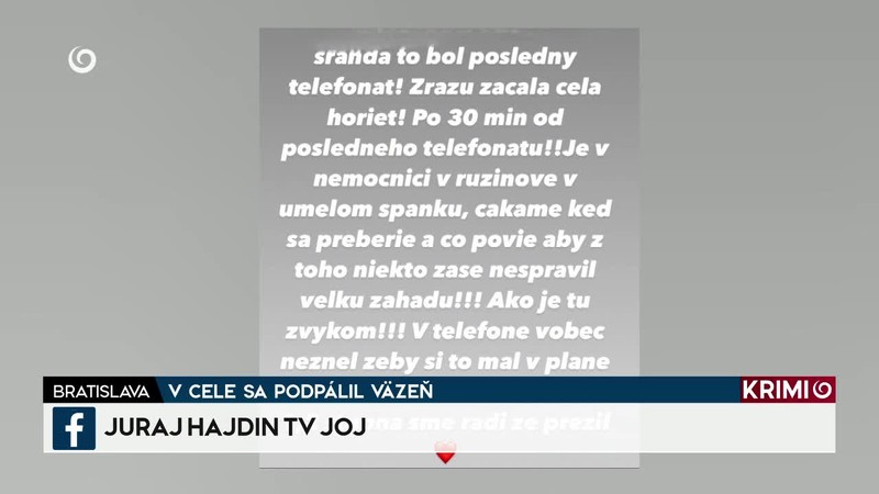 V CELE SA PODPÁLIL VÄZEŇ