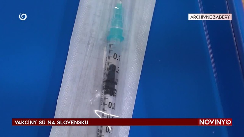 VAKCÍNY SÚ NA SLOVENSKU