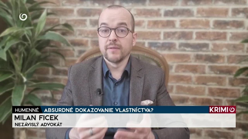 ABSURDNÉ DOKAZOVANIE VLASTNÍCTVA?