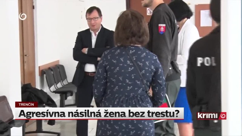 Agresívna násilná žena bez trestu?