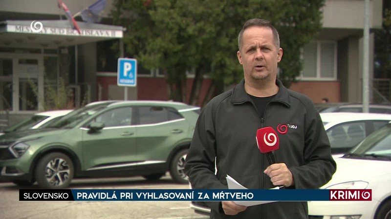 PRAVIDLÁ PRI VYHLASOVANÍ ZA MŔTVEHO