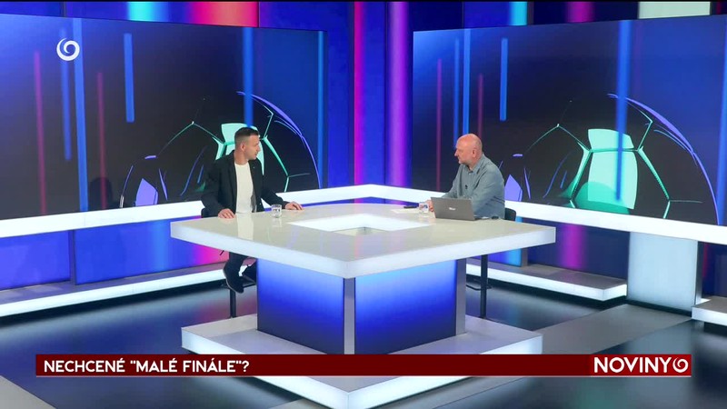 NECHCENÉ "MALÉ FINÁLE"?