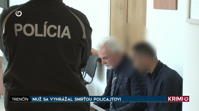 MUŽ SA VYHRÁŽAL SMRŤOU POLICAJTOVI