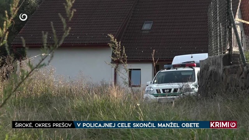 V POLICAJNEJ CELE SKONČIL MANŽEL OBETE