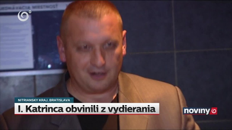 I. Katrinca obvinili z vydierania