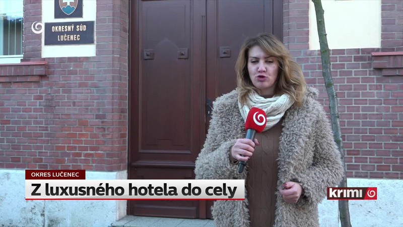 Z luxusného hotela do cely