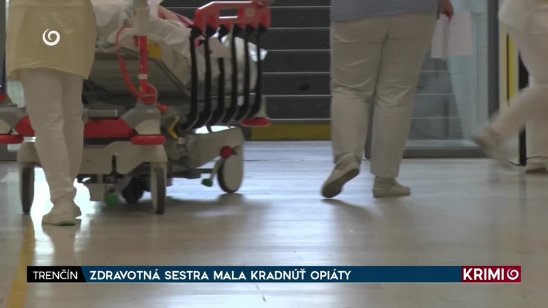 ZDRAVOTNÁ SESTRA MALA KRADNÚŤ OPIÁTY