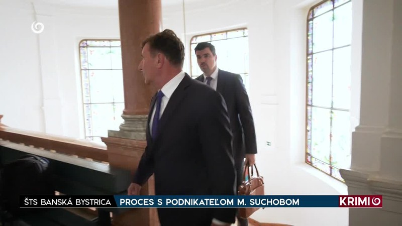 PROCES S PODNIKATEĽOM M. SUCHOBOM
