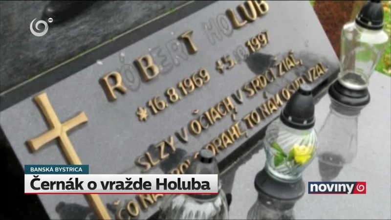 Černák o vražde Holuba