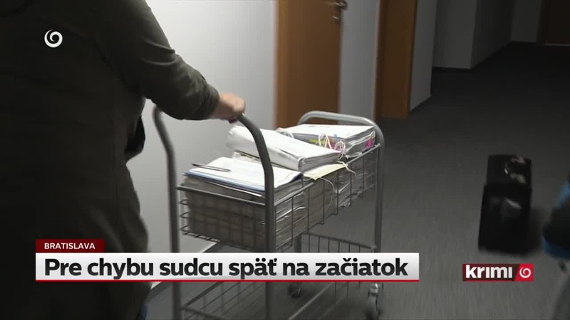 Pre chybu sudcu späť na začiatok