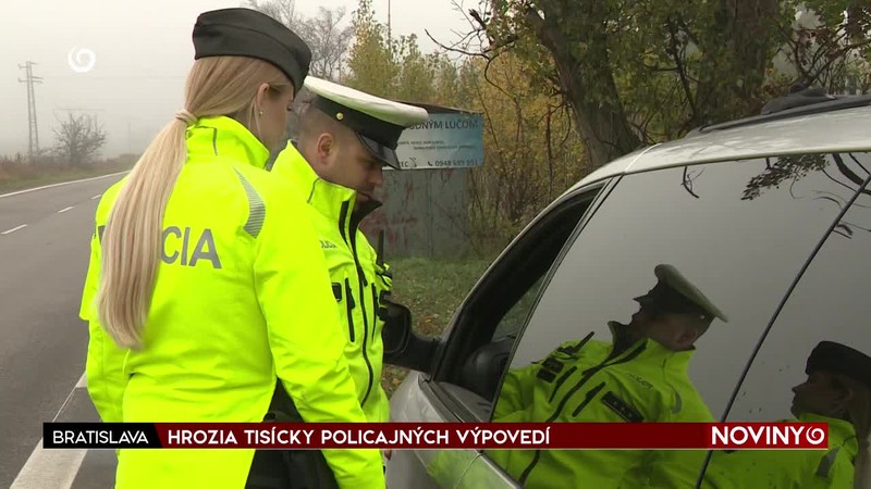 HROZIA TISÍCKY POLICAJNÝCH VÝPOVEDÍ