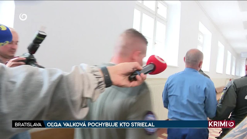 OĽGA VALKOVÁ POCHYBUJE KTO STRIEĽAL
