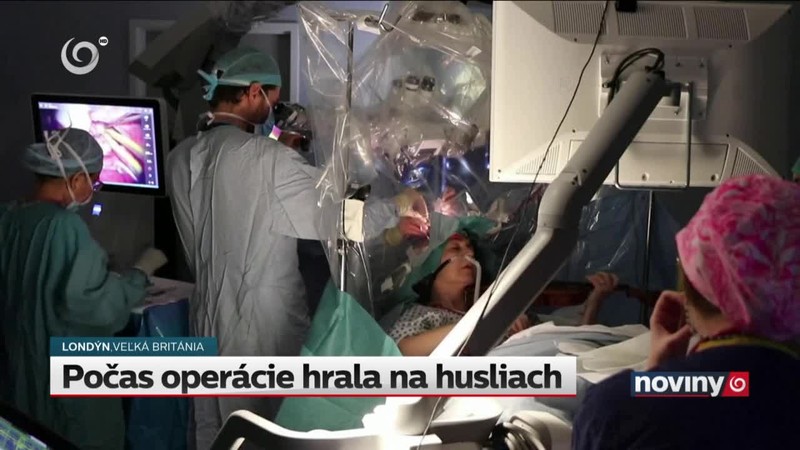 Počas operácie hrala na husliach