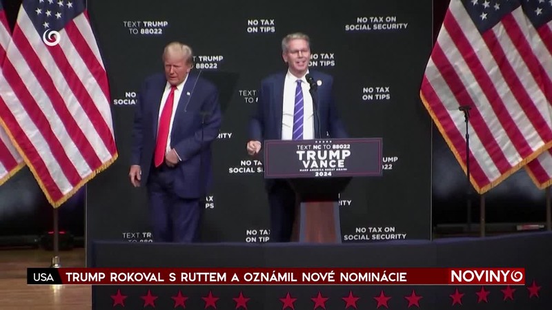 TRUMP ROKOVAL S RUTTEM A OZNÁMIL NOVÉ NOMINÁCIE