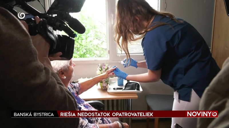 RIEŠIA NEDOSTATOK OPATROVATELIEK