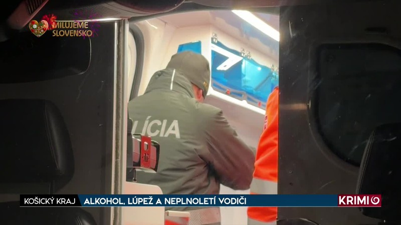 ALKOHOL, LÚPEŽ A NEPLNOLETÍ VODIČI