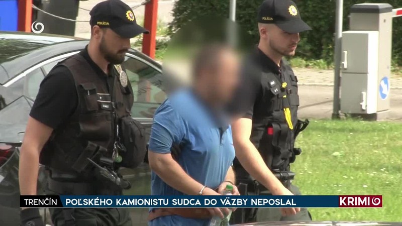 POĽSKÉHO KAMIONISTU SUDCA DO VÄZBY NEPOSLAL