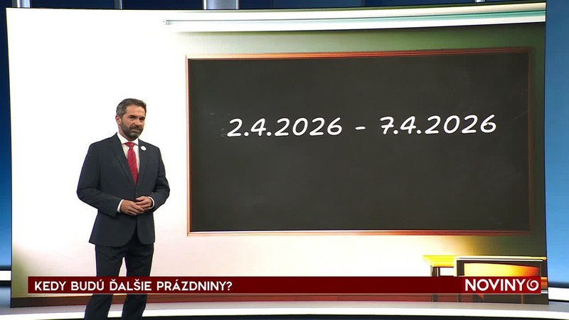 KEDY BUDÚ ĎALŠIE PRÁZDNINY?