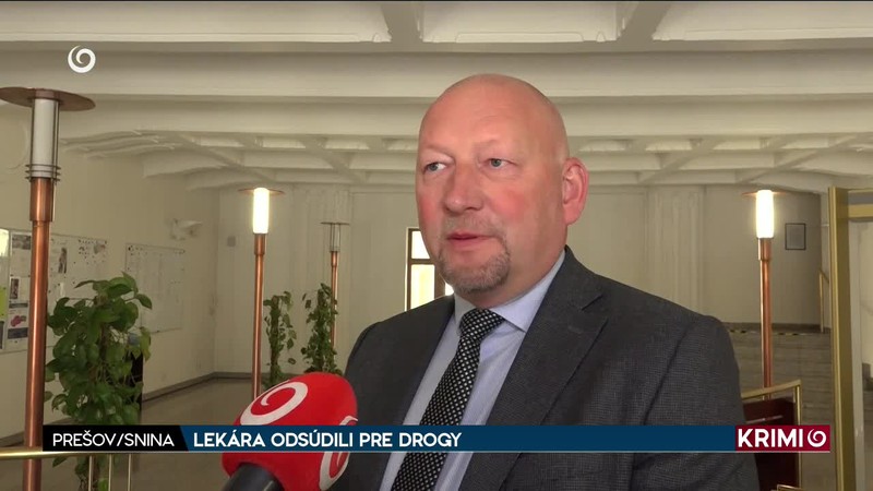 LEKÁRA ODSÚDILI PRE DROGY