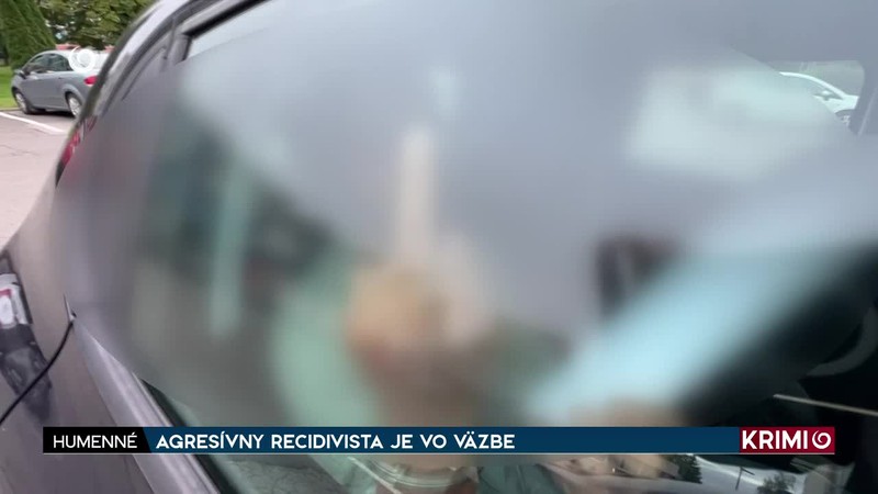 AGRESÍVNY RECIDIVISTA JE VO VÄZBE