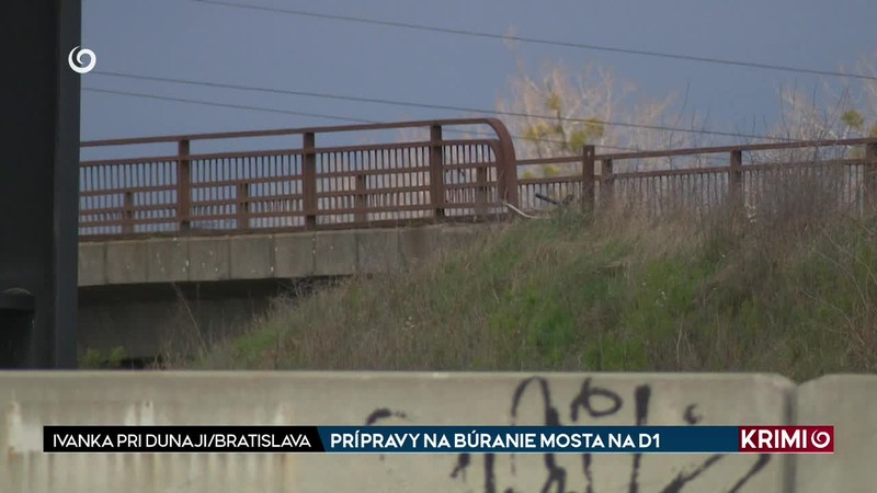 PRÍPRAVY NA BÚRANIE MOSTA NA D1