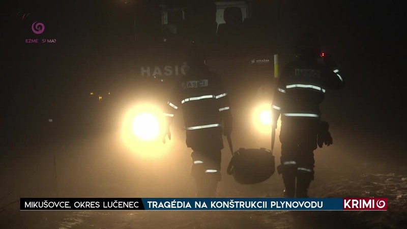 TRAGÉDIA NA KONŠTRUKCII PLYNOVODU