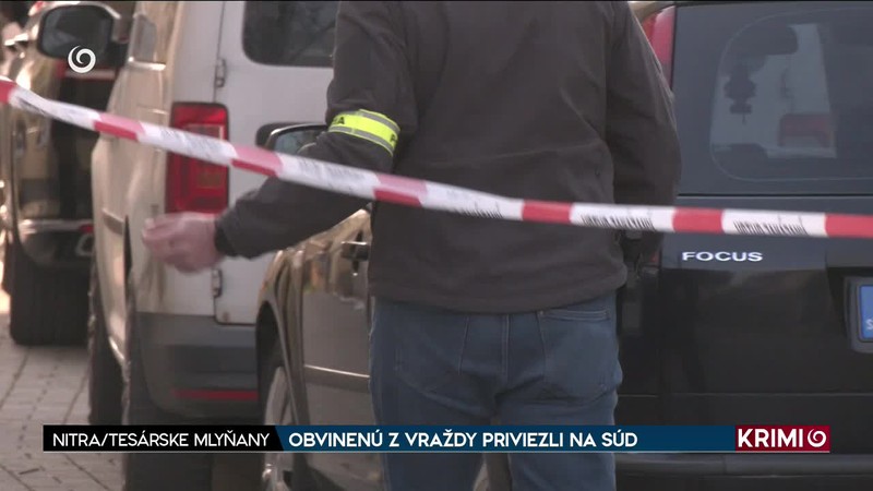 OBVINENÚ Z VRAŽDY PRIVIEZLI NA SÚD