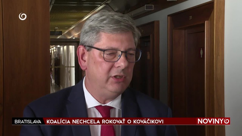 KOALÍCIA NECHCELA ROKOVAŤ O KOVÁČIKOVI