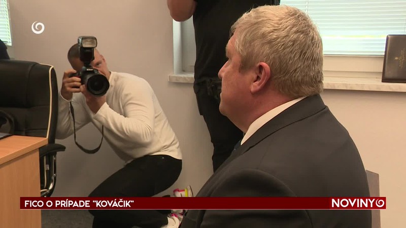 FICO O PRÍPADE "KOVÁČIK"