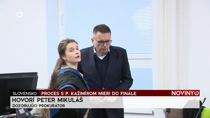 PROCES S P. KAŽIMÍROM MIERI DO FINÁLE