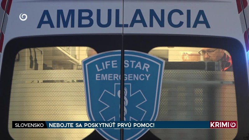 NEBOJTE SA POSKYTNÚŤ PRVÚ POMOC!