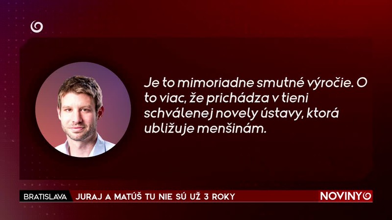 JURAJ A MATÚŠ TU NIE SÚ UŽ 3 ROKY