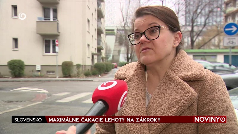 MAXIMÁLNE ČAKACIE LEHOTY NA ZÁKROKY