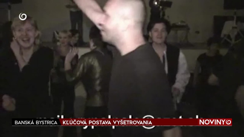 KĽÚČOVÁ POSTAVA VYŠETROVANIA