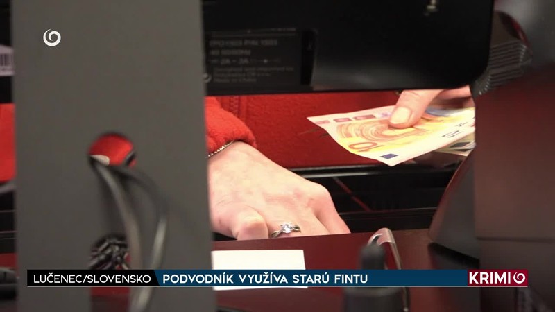 PODVODNÍK VYUŽÍVA STARÚ FINTU