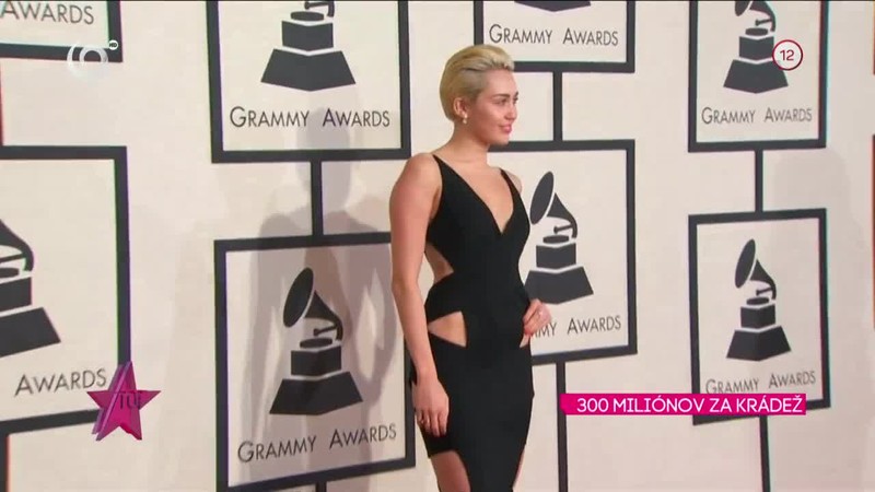 300 MILIÓNOV ZA KRÁDEŽ Miley Cyrus
