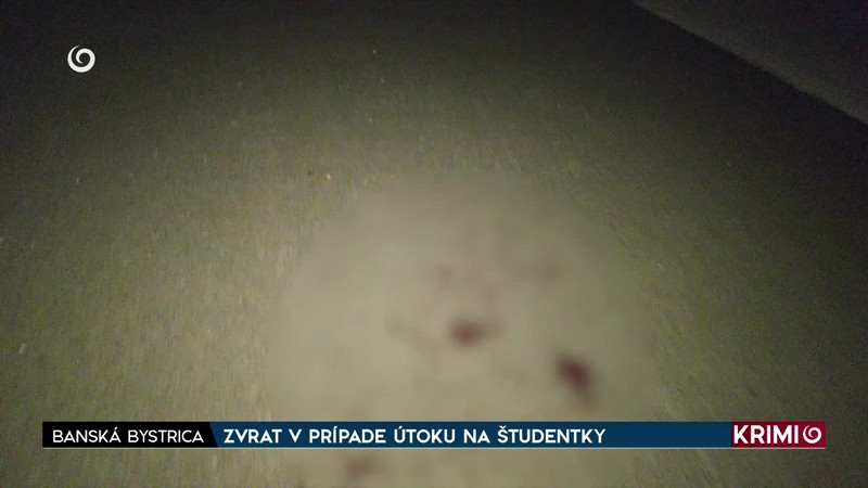 ZVRAT V PRÍPADE ÚTOKU NA ŠTUDENTKY