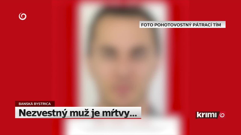Nezvestný muž je mŕtvy...
