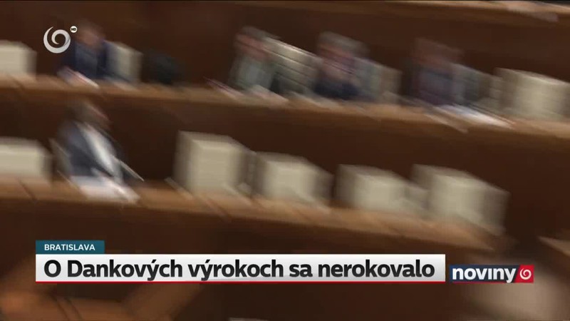 O Dankových výrokoch sa nerokovalo