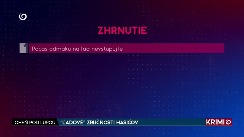 "ĽADOVÉ" ZRUČNOSTI HASIČOV