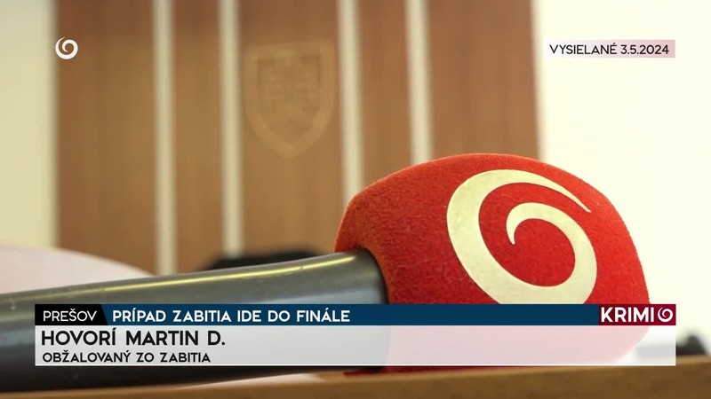 PRÍPAD ZABITIA IDE DO FINÁLE