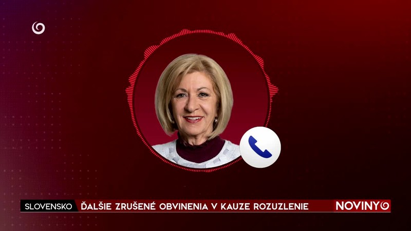 ĎALŠIE ZRUŠENÉ OBVINENIA V KAUZE ROZUZLENIE
