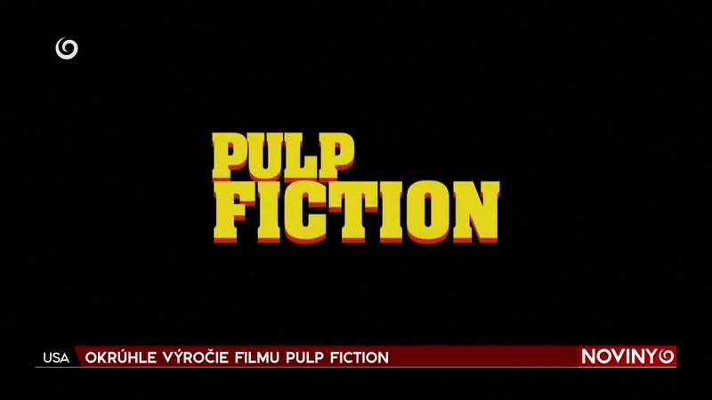 OKRÚHLE VÝROČIE FILMU PULP FICTION