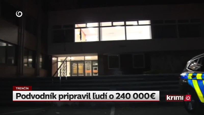 Podvodník pripravil ľudí o 240 000€