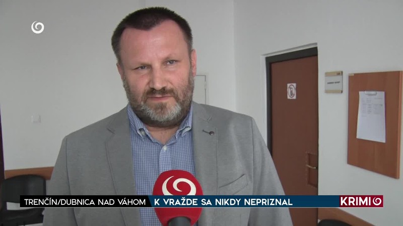 K VRAŽDE SA NIKDY NEPRIZNAL