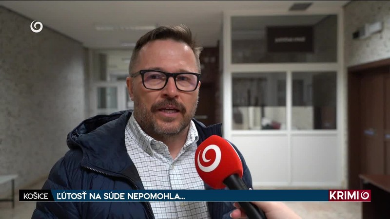 ĽÚTOSŤ NA SÚDE NEPOMOHLA...