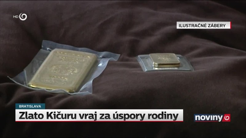 Zlato Kičuru vraj za úspory rodiny