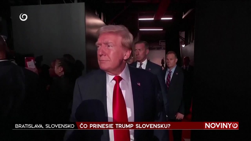 ČO PRINESIE TRUMP SLOVENSKU?
