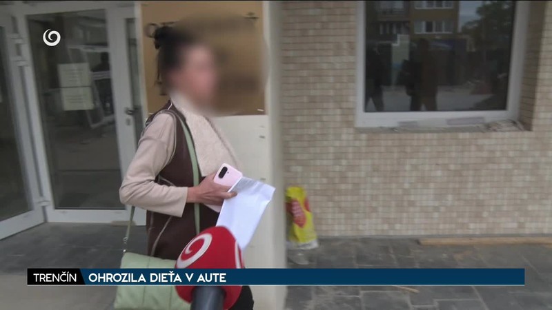 OHROZILA DIEŤA V AUTE